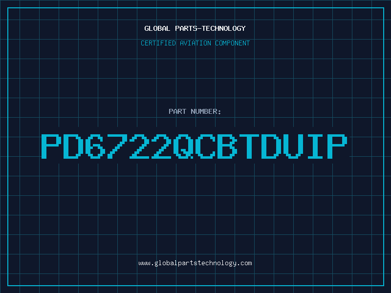 Aviation Part PD6722QCBTDUIP