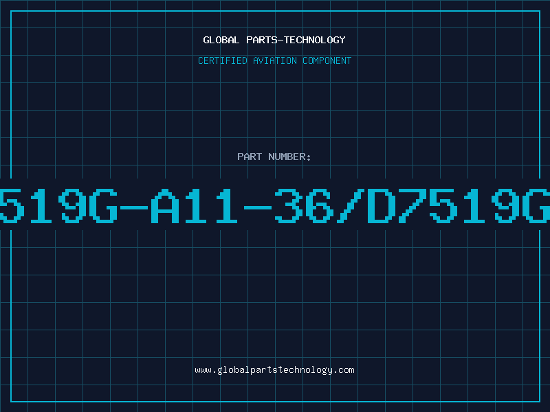 Aviation Part PD7519G-A11-36/D7519GA11
