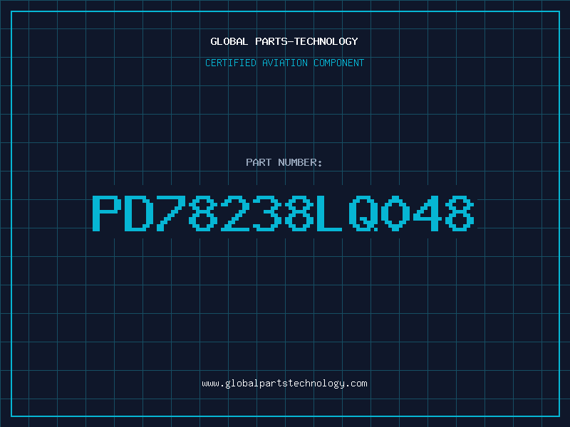 Aviation Part PD78238LQ048
