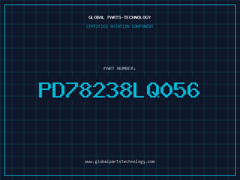 Aviation Part PD78238LQ056