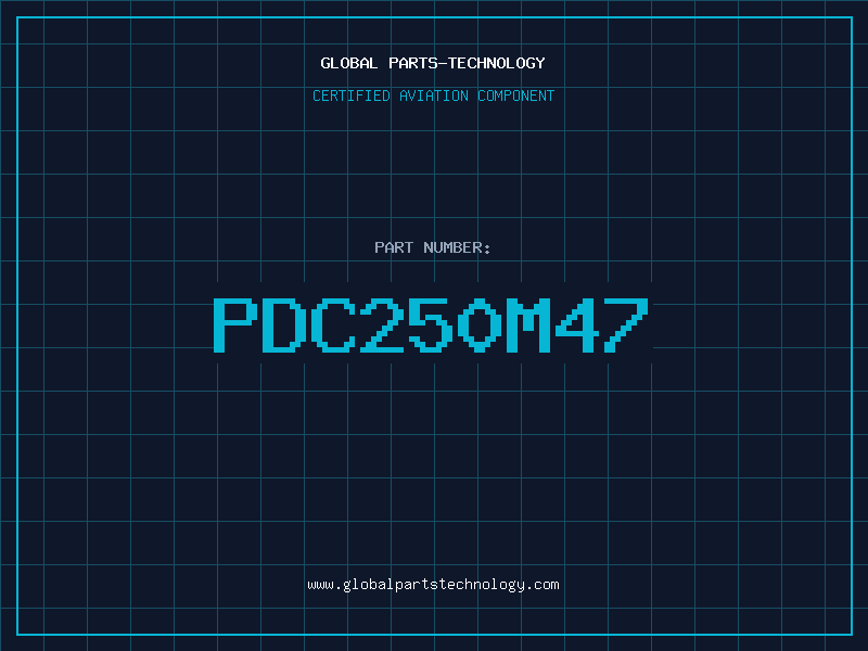 Aviation Part PDC250M47