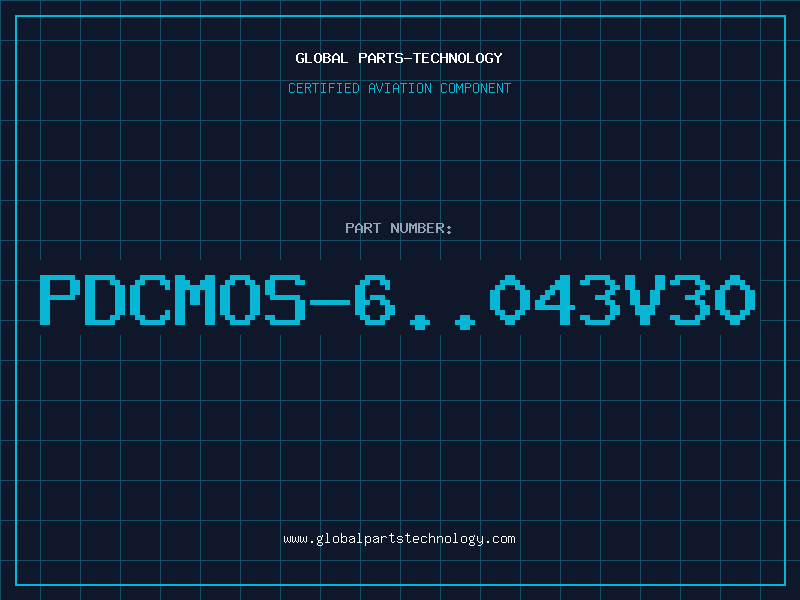 Aviation Part PDCMOS-6..043V30