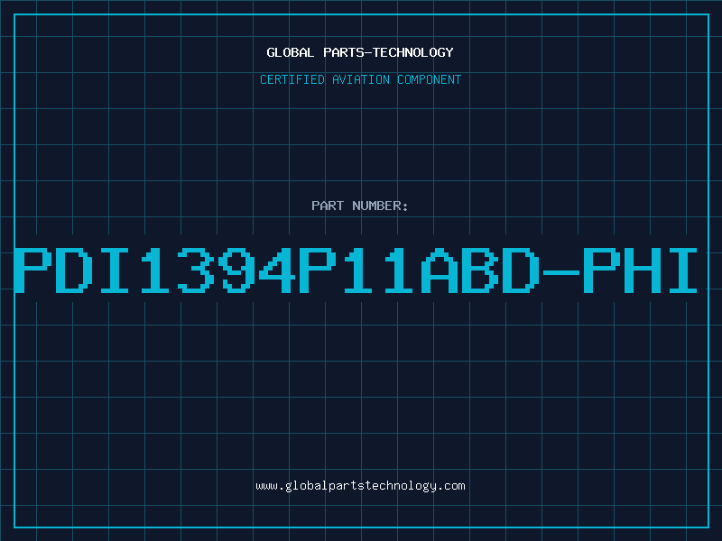 Aviation Part PDI1394P11ABD-PHI