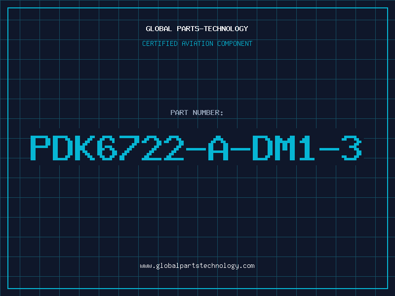 Aviation Part PDK6722-A-DM1-3