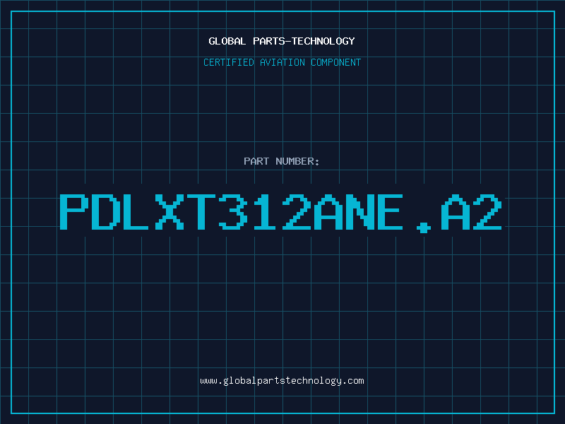 Aviation Part PDLXT312ANE.A2