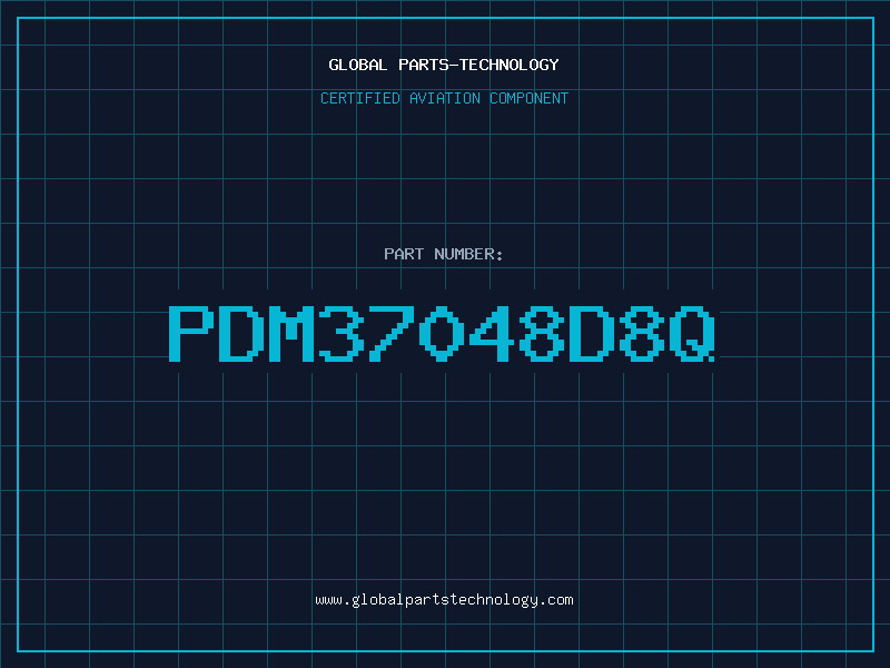 Aviation Part PDM37048D8Q