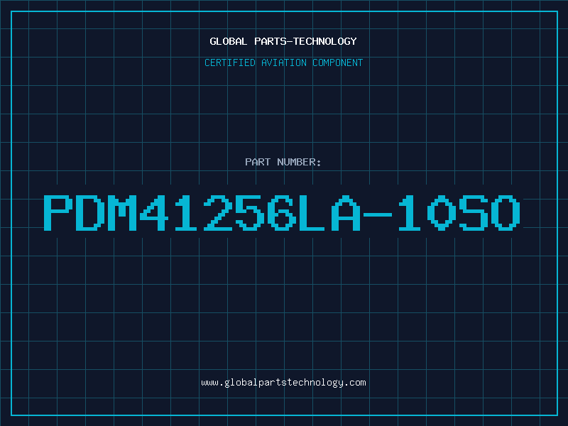 Aviation Part PDM41256LA-10SO