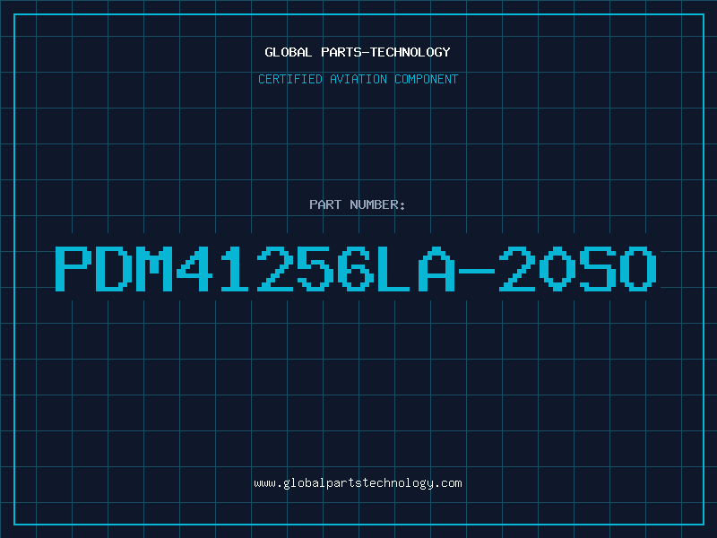 Aviation Part PDM41256LA-20SO