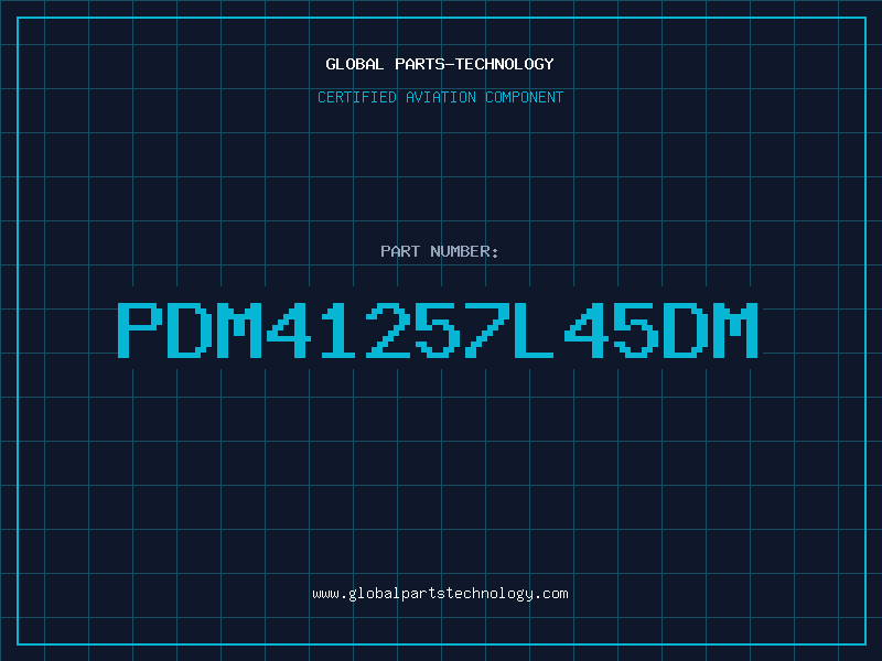 Aviation Part PDM41257L45DM