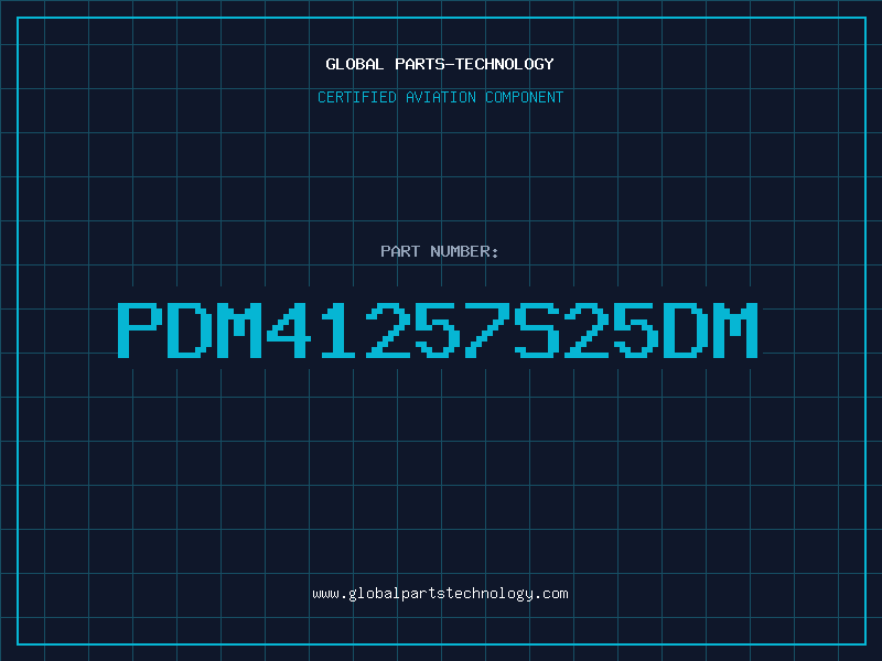 Aviation Part PDM41257S25DM
