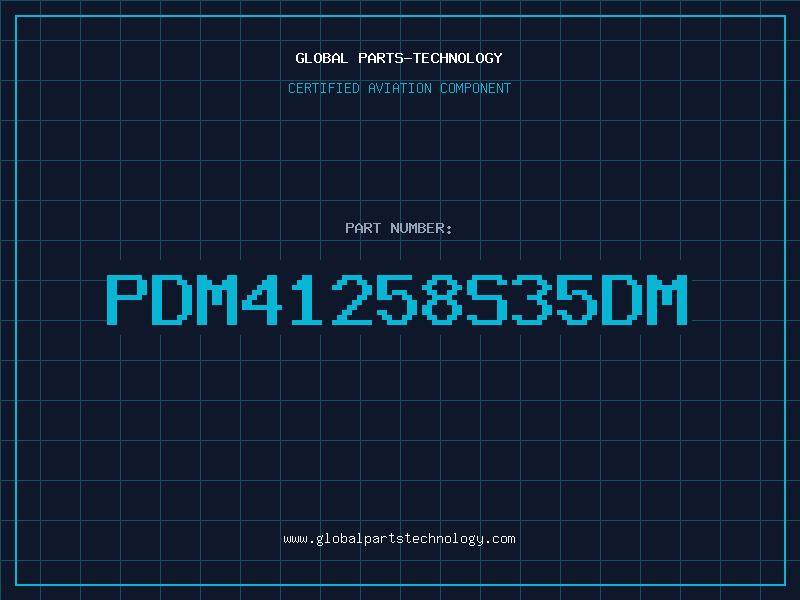 Aviation Part PDM41258S35DM