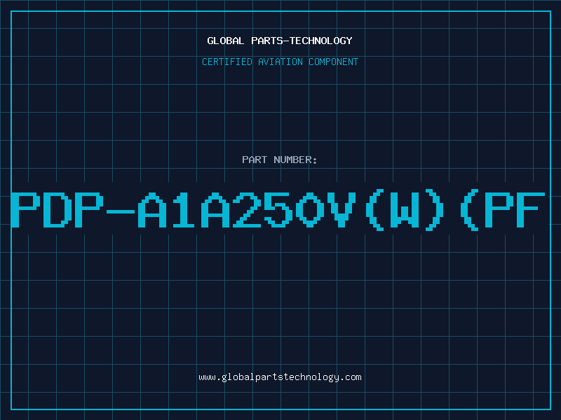 Aviation Part PDP-A1A250V(W)(PF