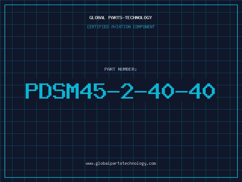 Aviation Part PDSM45-2-40-40