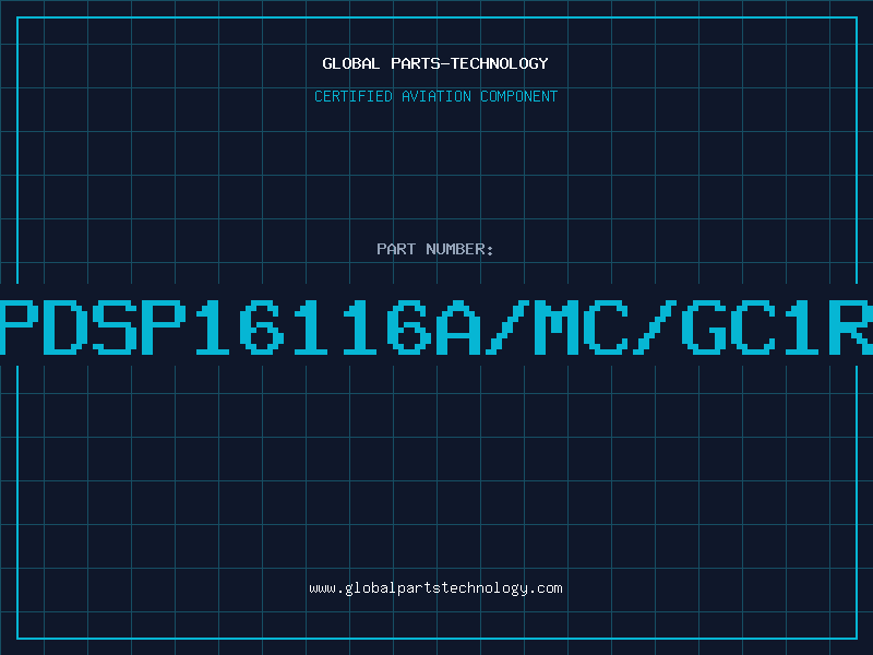 Aviation Part PDSP16116A/MC/GC1R
