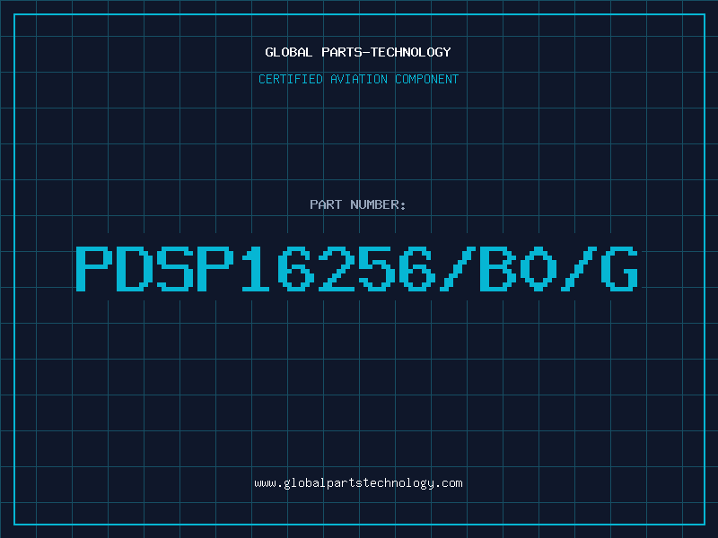 Aviation Part PDSP16256/B0/G