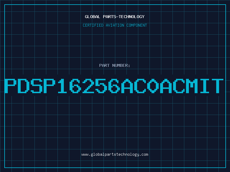 Aviation Part PDSP16256AC0ACMIT