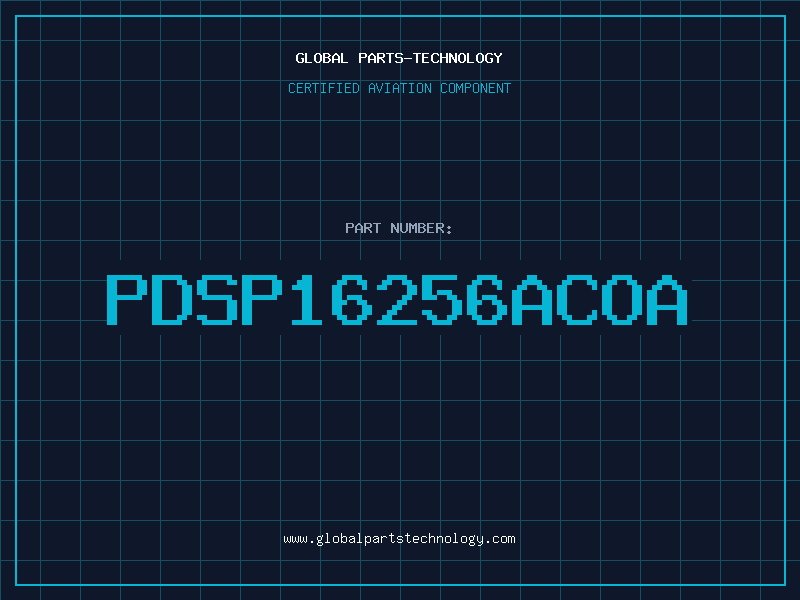 Aviation Part PDSP16256ACOA
