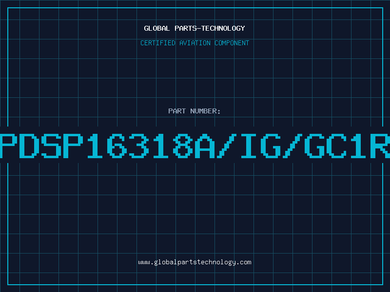 Aviation Part PDSP16318A/IG/GC1R