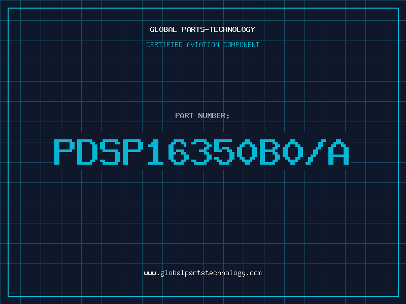 Aviation Part PDSP16350B0/A