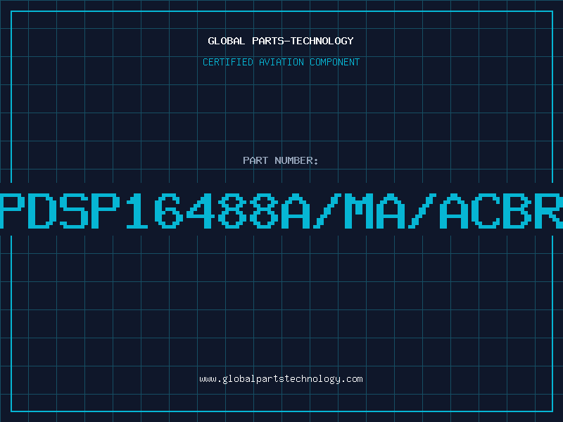 Aviation Part PDSP16488A/MA/ACBR