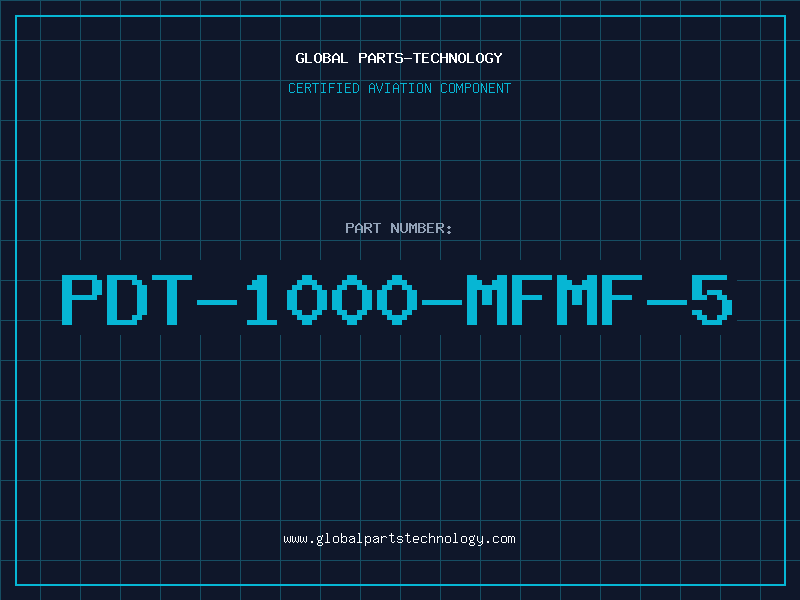 Aviation Part PDT-1000-MFMF-5