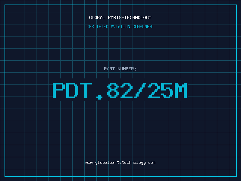 Aviation Part PDT.82/25M