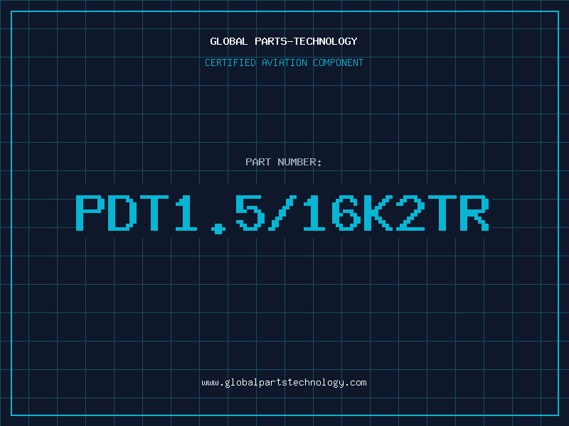 Aviation Part PDT1.5/16K2TR