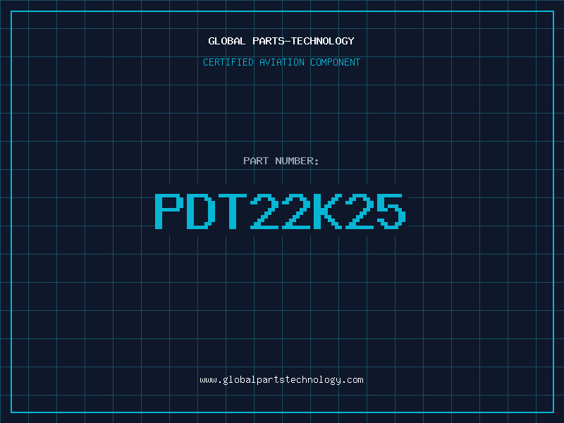 Aviation Part PDT22K25