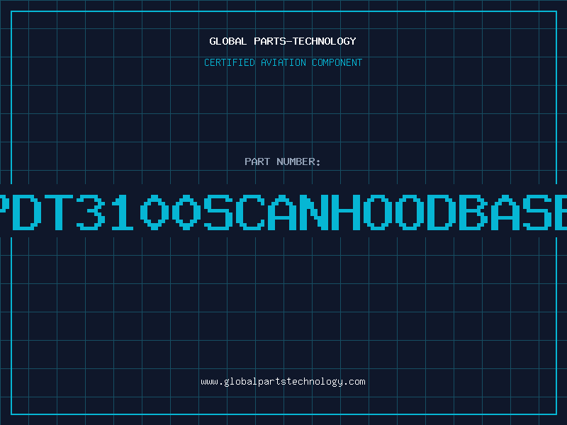 Aviation Part PDT3100ScanHoodBase