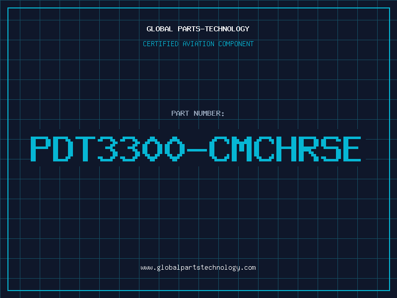 Aviation Part PDT3300-CMCHRSE