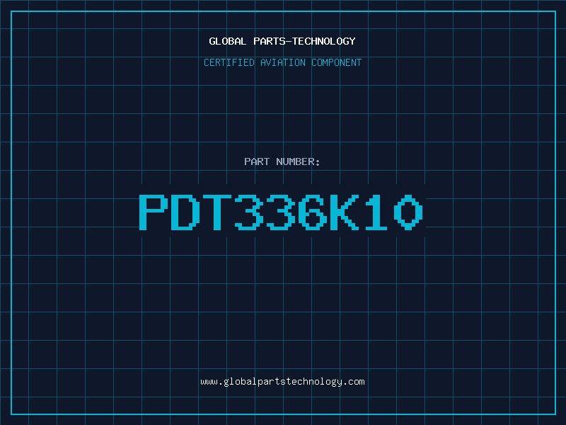 Aviation Part PDT336K10