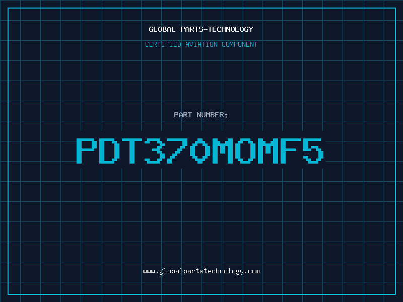 Aviation Part PDT370MOMF5