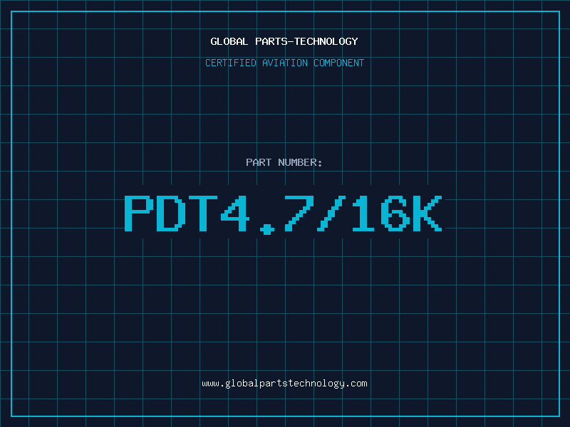 Aviation Part PDT4.7/16K