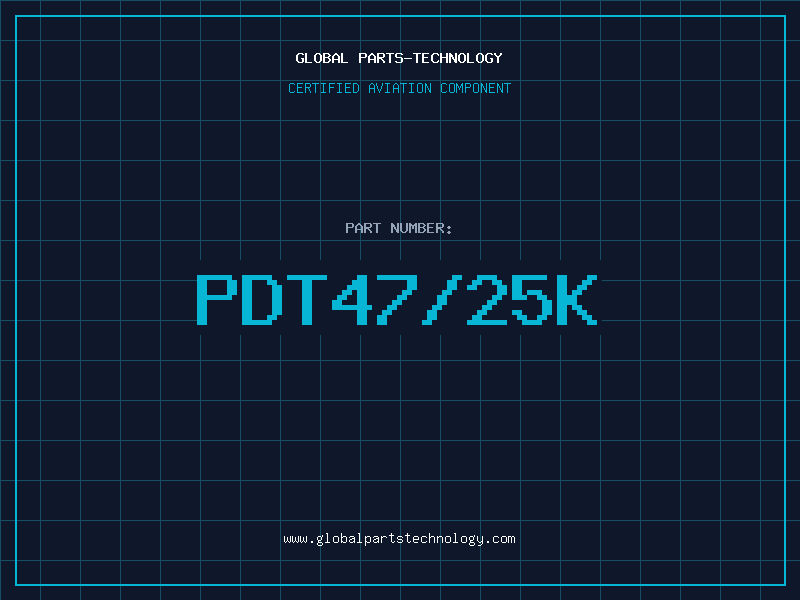 Aviation Part PDT47/25K