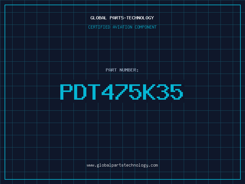Aviation Part PDT475K35