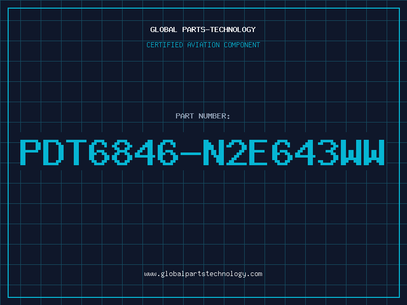 Aviation Part PDT6846-N2E643WW