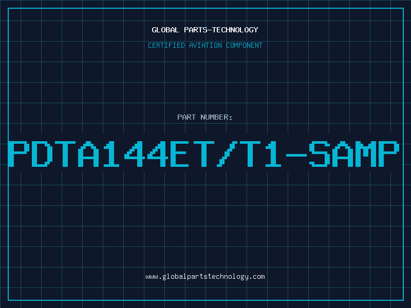 Aviation Part PDTA144ET/T1-SAMP