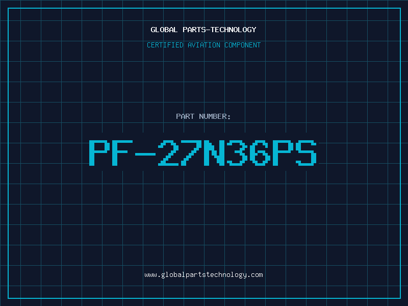 Aviation Part PF-27N36PS