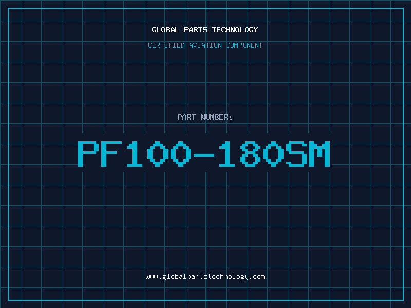 Aviation Part PF100-180SM