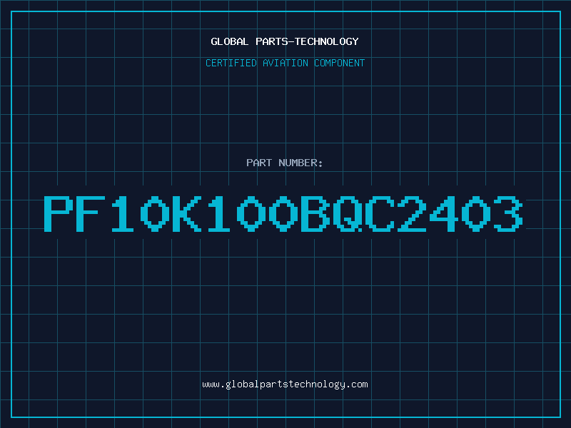 Aviation Part PF10K100BQC2403