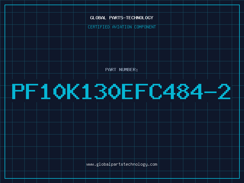Aviation Part PF10K130EFC484-2