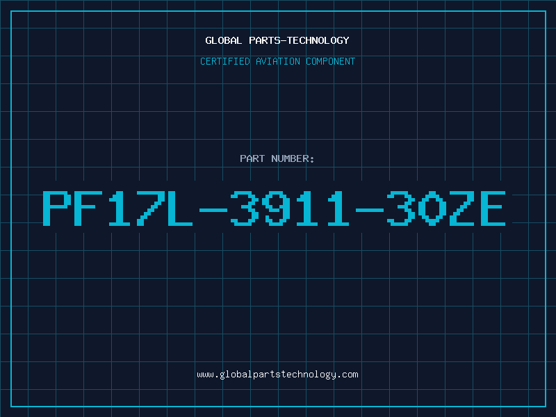 Aviation Part PF17L-3911-30ZE
