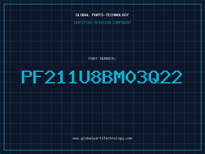Aviation Part PF211U8BM03Q22