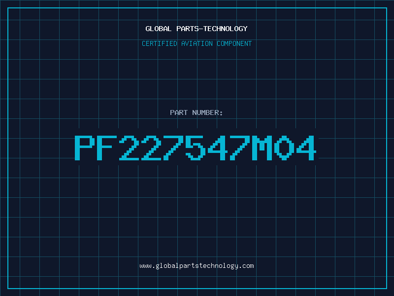 Aviation Part PF227547M04