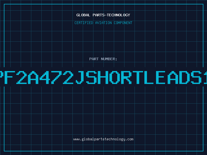 Aviation Part PF2A472JSHORTLEADS1