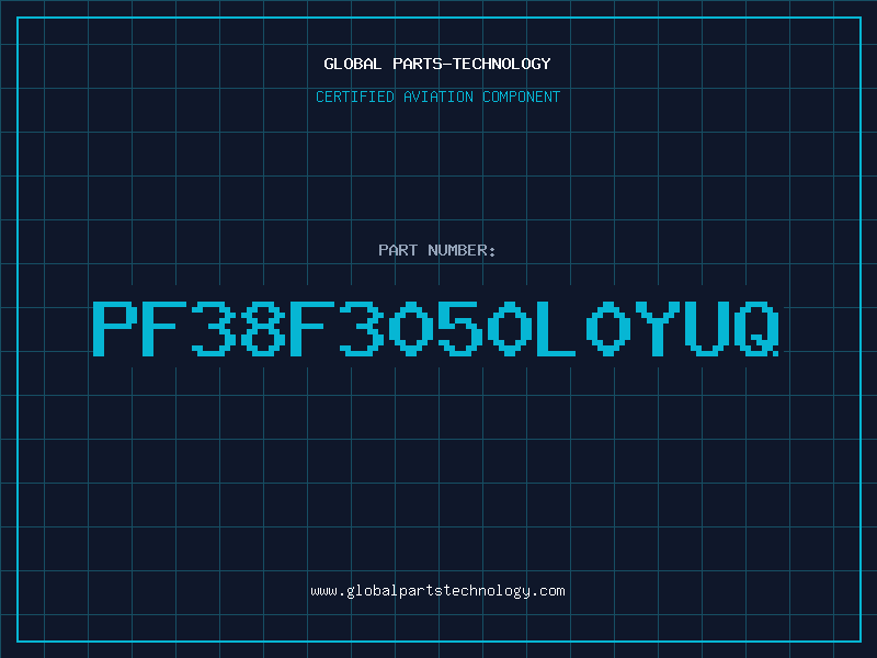 Aviation Part PF38F3050L0YUQ