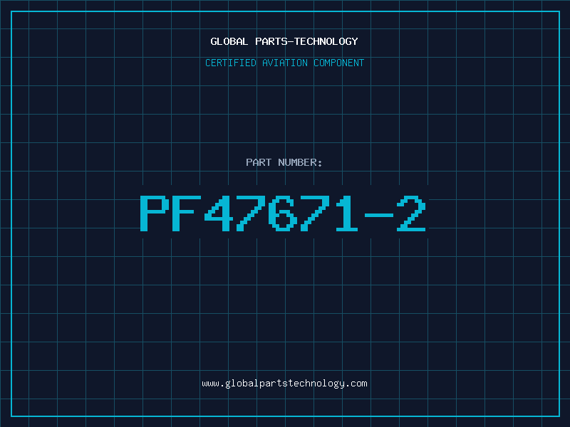 Aviation Part PF47671-2