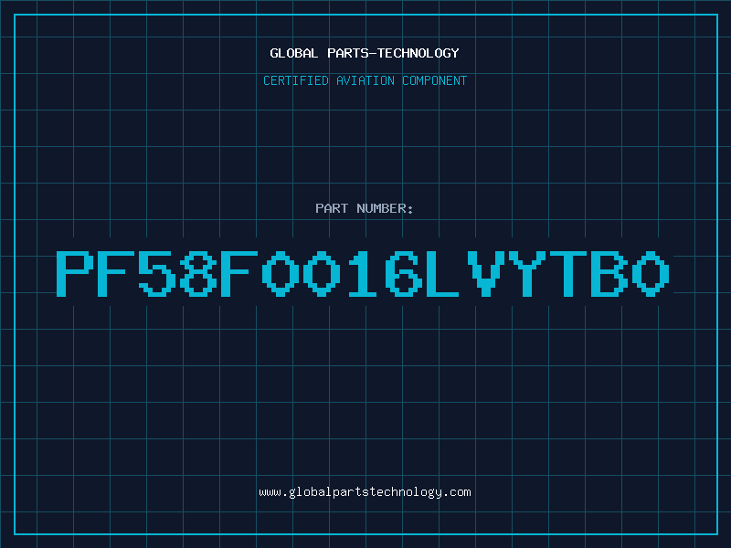 Aviation Part PF58F0016LVYTB0