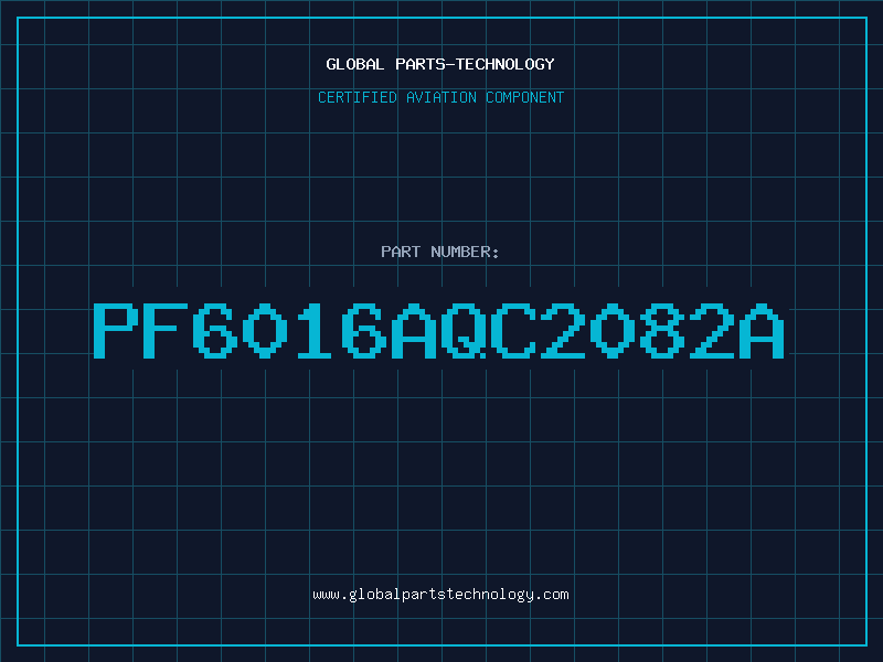Aviation Part PF6016AQC2082A