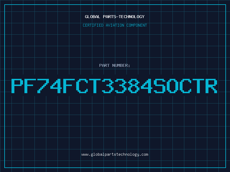 Aviation Part PF74FCT3384SOCTR